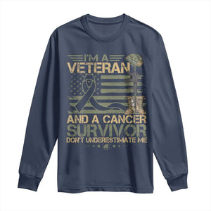 I Am A Veteran And A Cancer Survivor Don't Underestimate Me Long Sleeve Shirt Vintage Camo American Flag TS11 Navy Print Your Wear