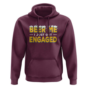 Funny Engagement Hoodie Beer Me I Just Got Engaged Ring Beer TS11 Maroon Print Your Wear