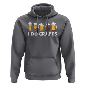 Funny Beer Hoodie I Do Crafts Vintage Beer Brewing TS11 Charcoal Print Your Wear