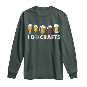 Funny Beer Long Sleeve Shirt I Do Crafts Vintage Beer Brewing TS11 Dark Forest Green Print Your Wear