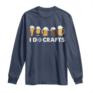Funny Beer Long Sleeve Shirt I Do Crafts Vintage Beer Brewing TS11 Navy Print Your Wear