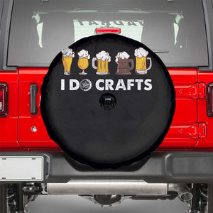 Funny Beer Spare Tire Cover I Do Crafts Vintage Beer Brewing TS11 Black Print Your Wear