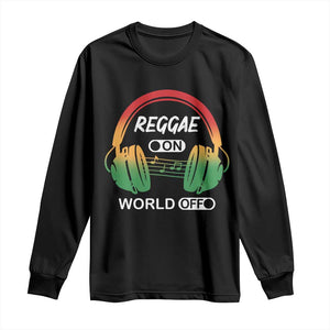 Reggae On World Off Long Sleeve Shirt Reggae King Music Rastafarian TS11 Black Print Your Wear