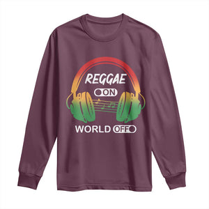 Reggae On World Off Long Sleeve Shirt Reggae King Music Rastafarian TS11 Maroon Print Your Wear
