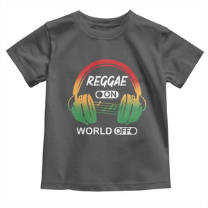 Reggae On World Off Toddler T Shirt Reggae King Music Rastafarian TS11 Dark Heather Print Your Wear