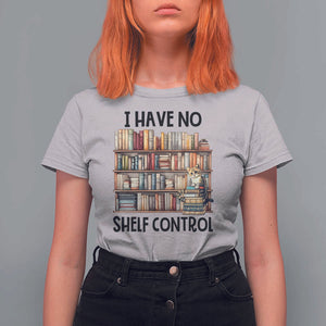 Funny Library Reading T Shirt For Women I Have No Shelf Control Books Cat TS11 Ice Gray Print Your Wear