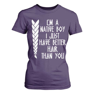 I Am A Native Boy I Just Have Better Hair Than You T Shirt For Women Indian American TS11 Purple Print Your Wear