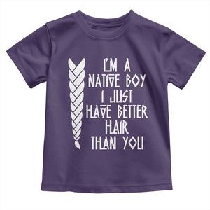 I Am A Native Boy I Just Have Better Hair Than You Toddler T Shirt Indian American TS11 Purple Print Your Wear