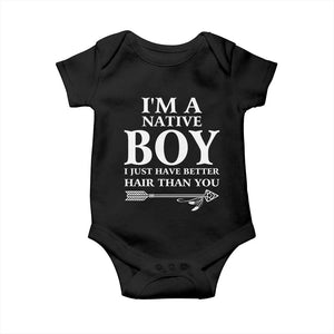 I Am A Native Boy I Just Have Better Hair Than You Baby Onesie Indian American Arrow TS11 Black Print Your Wear