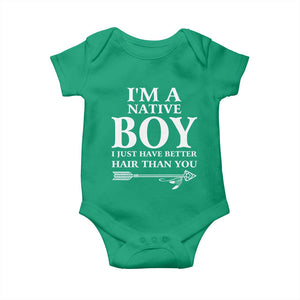 I Am A Native Boy I Just Have Better Hair Than You Baby Onesie Indian American Arrow TS11 Irish Green Print Your Wear