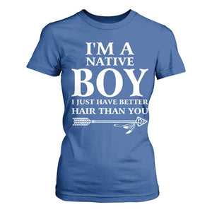 I Am A Native Boy I Just Have Better Hair Than You T Shirt For Women Indian American Arrow TS11 Royal Blue Print Your Wear