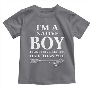 I Am A Native Boy I Just Have Better Hair Than You Toddler T Shirt Indian American Arrow TS11 Charcoal Print Your Wear