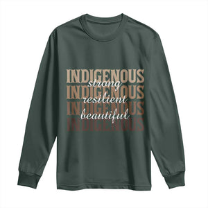 Proud Native American Indigenous Strong Resilient Beautiful Long Sleeve Shirt TS11 Dark Forest Green Print Your Wear