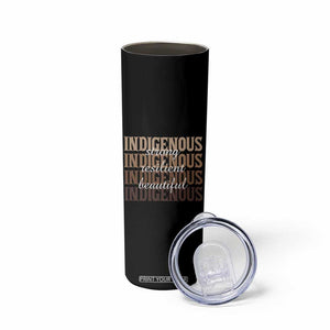 Proud Native American Indigenous Strong Resilient Beautiful Skinny Tumbler TS11 Print Your Wear