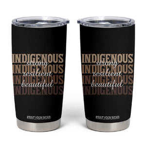 Proud Native American Indigenous Strong Resilient Beautiful Tumbler Cup TS11 Black Print Your Wear