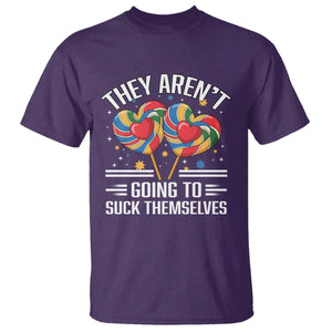 Funny They Arent Going To Suck Themselves T Shirt Inappropriate Adult Humor Lollipop TS11 Purple Print Your Wear