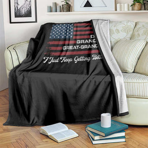 Dad Grandpa Great Grandpa I Just Keep Getting Better Throw Blanket Vintage American Flag Father's Day