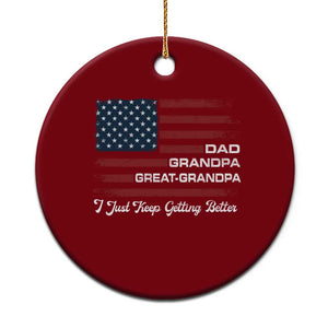 Dad Grandpa Great Grandpa I Just Keep Getting Better Ceramic Ornament Vintage American Flag Father's Day