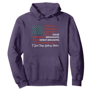 Dad Grandpa Great Grandpa I Just Keep Getting Better Hoodie Vintage American Flag Father's Day