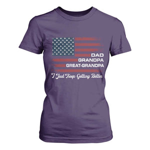 Dad Grandpa Great Grandpa I Just Keep Getting Better T Shirt For Women Vintage American Flag Father's Day