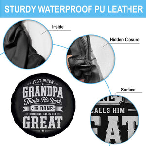 Funny Grandpa Spare Tire Cover Just When Grandpa Thinks His Work Is Done Someone Calls Him Great