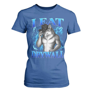 I Eat Drywall Funny Alpha Wolf T Shirt For Women Stupid Brainrot Meme Edging Werewolf Boootleg Graphic