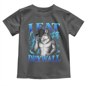 I Eat Drywall Funny Alpha Wolf Toddler T Shirt Stupid Brainrot Meme Edging Werewolf Boootleg Graphic