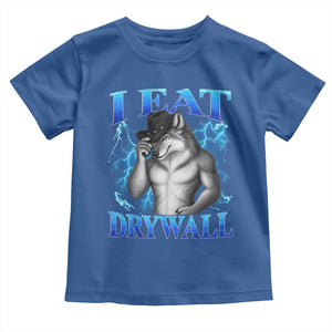 I Eat Drywall Funny Alpha Wolf Toddler T Shirt Stupid Brainrot Meme Edging Werewolf Boootleg Graphic