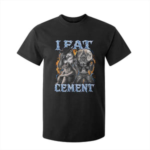 I Eat Cement Funny Alpha Wolf Meme T Shirt For Kid Stupid Brainrot Meme Edging Werewolf Boootleg Graphic