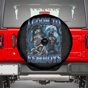 I Goon to Femboys Funny Edging Alpha Wolf Spare Tire Cover Stupid Brainrot Meme