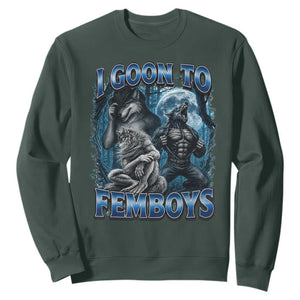 I Goon to Femboys Funny Edging Alpha Wolf Sweatshirt Stupid Brainrot Meme