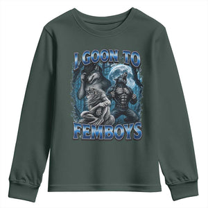 I Goon to Femboys Funny Edging Alpha Wolf Youth Sweatshirt Stupid Brainrot Meme