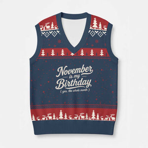 November Is My Birthday Yes The Whole Month V-Neck Knit Sweater Vest Funny November Bday Month Gifts TS11 Navy Red Print Your Wear