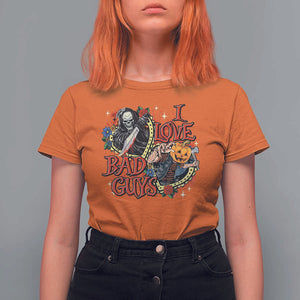 Funny Halloween T Shirt For Women I Love Bad Guys Scary Murderer Horror Skeleton Pumpkin Heart Rose TS11 Orange Print Your Wear