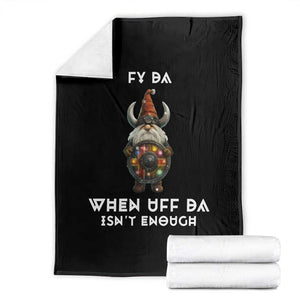 Funny Christmas Viking Gnome Throw Blanket Fy Da When Uff Da Isn't Enough Norwegian Santa Hat TS11 Black Print Your Wear