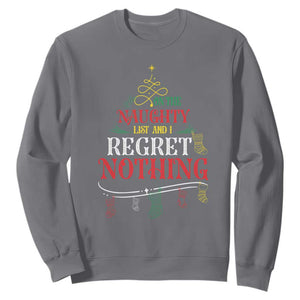 Funny Christmas Sweatshirt On The Naughty List And I Regret Nothing Xmas Tree TS11 Charcoal Print Your Wear