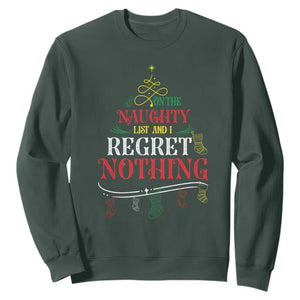 Funny Christmas Sweatshirt On The Naughty List And I Regret Nothing Xmas Tree TS11 Dark Forest Green Print Your Wear