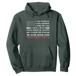 Proud Female Veteran Hoodie I Am Veteran I Love Freedom My Oath Never Ends American Flag TS11 Dark Forest Green Print Your Wear
