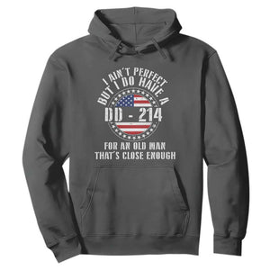 Veterans Hoodie I Ain't Perfect But I Do Have A DD-214 American Flag Military TS11 Dark Heather Print Your Wear
