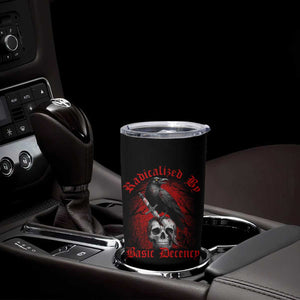 Radicalized By Basic Decency Tumbler Cup Vintage Gothic Victorian Crow Skull TS11 Print Your Wear