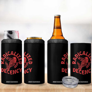 Radicalized By Basic Decency 4 in 1 Can Cooler Tumbler Feminist Activist TS11 Print Your Wear
