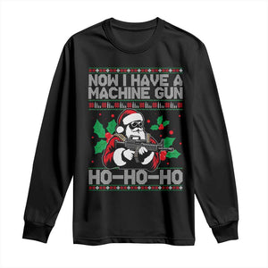 Funny Christmas 80's Die Movie Long Sleeve Shirt Now I Have A Machine Gun Ho Ho Ho Gun Lover TS11 Black Print Your Wear