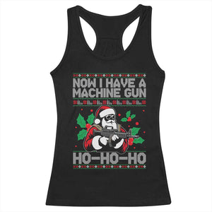 Funny Christmas 80's Die Movie Racerback Tank Top Now I Have A Machine Gun Ho Ho Ho Gun Lover TS11 Black Print Your Wear