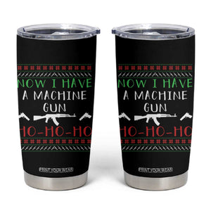 Now I Have A Machine Gun Tumbler Cup Funny Christmas Movie Gun Lover TS11 Black Print Your Wear