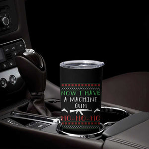 Now I Have A Machine Gun Tumbler Cup Funny Christmas Movie Gun Lover TS11 Print Your Wear