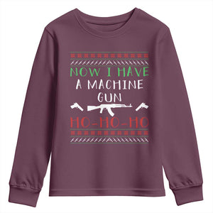 Now I Have A Machine Gun Youth Sweatshirt Funny Christmas Movie Gun Lover TS11 Maroon Print Your Wear