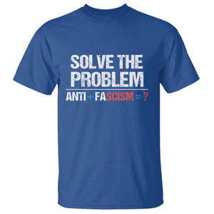 Funny Anti Fascism Protest T Shirt Solve The Problem TS11 Royal Blue Print Your Wear