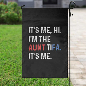 Funny Aunt Tifa Garden Flag Its Me Hi I Am The Aunt Tifa Fight Fascism Protest TS11 Print Your Wear