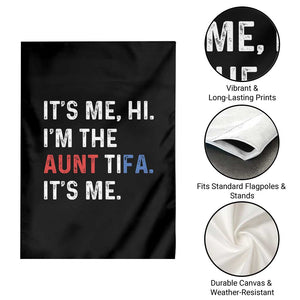Funny Aunt Tifa Garden Flag Its Me Hi I Am The Aunt Tifa Fight Fascism Protest TS11 Print Your Wear
