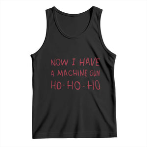 Now I Have A Machine Gun Tank Top Funny Xmas 90s Movie - Print Your Wear